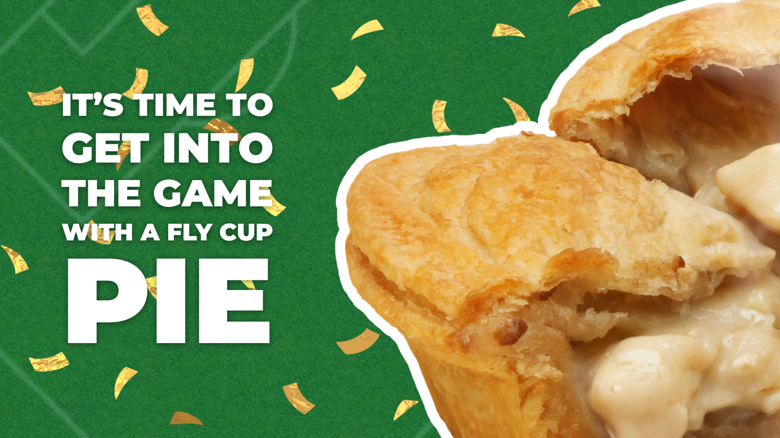 Get Into The Game With A Fly Cup Pie