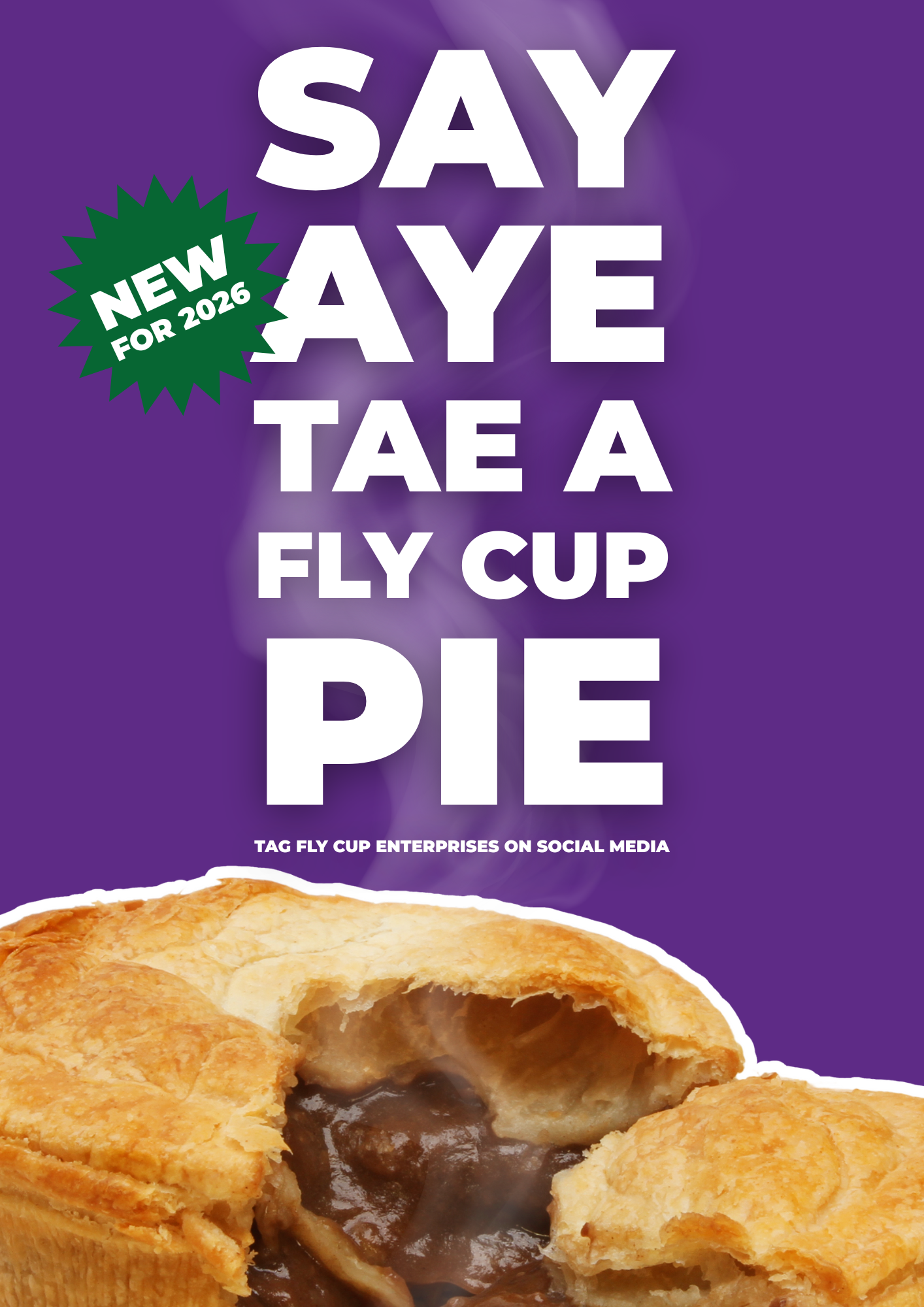 Say Aye Tae A Fly Cup Pie